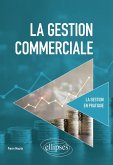 La gestion commerciale (eBook, ePUB) La gestion commerciale (eBook, ePUB)