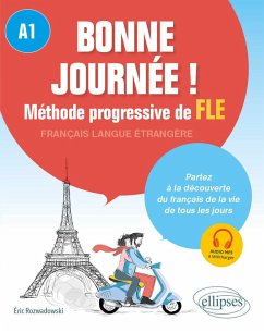 Bonne journée ! Méthode progressive de français langue étrangère. A1 (eBook, PDF) - Rozwadowski, Eric