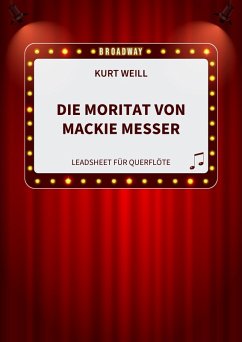 Cover Die Moritat von MackieMesser für Leadsheet für Querflöte (eBook, ePUB)