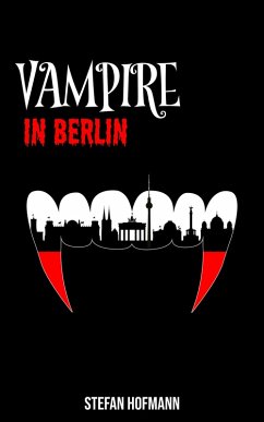 Vampire in Berlin (eBook, ePUB) - Hofmann, Stefan