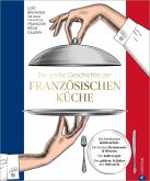 Die große Geschichte der französischen Küche (eBook, ePUB)