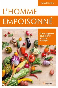 Cover L'homme empoisonné - Cures végétales pour libérer le corps et l'esprit (eBook, ePUB)