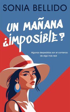 Un mañana ¿imposible? (eBook, ePUB) - Bellido, Sonia