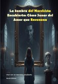 La Sombra del Narcisista Encubierto: Cómo Sanar del Amor que Envenena (eBook, ePUB)