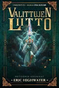 Valittujen Liitto (Ukkostuli - Saaga, #3) (eBook, ePUB) - Highwater, Eric