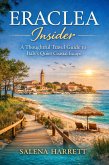 Eraclea Insider Travel Guide 2025-2026 :Beaches, Culture, Food, and Local Secrets (eBook, ePUB) Eraclea Insider Travel Guide 2025-2026 :Beaches, Culture, Food, and Local Secrets (eBook, ePUB)