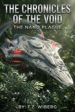 The Nano Plague (The Chronicles of the Void, #2) (eBook, ePUB) - Wiberg, T. Z.
