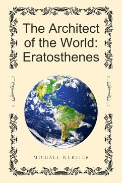 Cover The Architect of the World: Eratosthenes (eBook, ePUB)