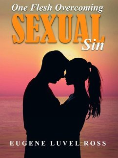One Flesh Overcoming Sexual Sin (One Flesh Over Coming, #1) (eBook, ePUB) - Ross, Eugene