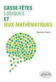 Casse-têtes logiques et jeux mathématiques (eBook, PDF)
