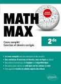 Math Max - Seconde - Cours complet, exercices et devoirs corrigés - Nouveaux programmes (eBook, PDF)
