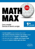 Math Max - Première enseignement de spécialité - Cours complet, exercices et devoirs corrigés - Nouveaux programmes (eBook, PDF) Math Max - Première enseignement de spécialité - Cours complet, exercices et devoirs corrigés - Nouveaux programmes (eBook, PDF)