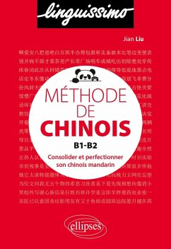 Méthode de chinois B1-B2 - Consolider et perfectionner son chinois mandarin (eBook, PDF) - Liu, Jian