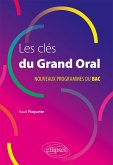 Les clés du Grand Oral. Nouveaux programmes du Bac. (eBook, PDF)
