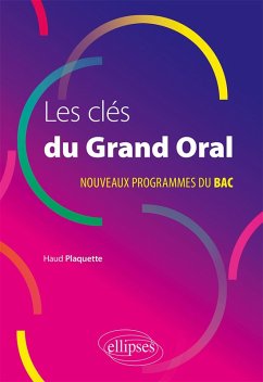 Les clés du Grand Oral. Nouveaux programmes du Bac. (eBook, PDF) - Plaquette, Haud