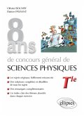 8 ans de Concours général de sciences physiques - sujets corrigés de 2012 à 2019 (eBook, PDF) 8 ans de Concours général de sciences physiques - sujets corrigés de 2012 à 2019 (eBook, PDF)