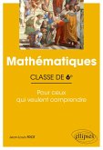 Mathématiques - Classe de sixième - Pour ceux qui veulent comprendre (eBook, PDF)