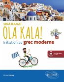 OLA KALA! Initiation au grec moderne (eBook, PDF) OLA KALA! Initiation au grec moderne (eBook, PDF)