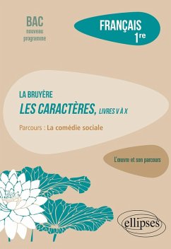 Français. Première. L'oeuvre et son parcours : La Bruyère - Les Caractères, livres V à X - Parcours 