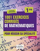 1001 exercices corrigés de Mathématiques - Pour réussir sa spécialité - Première (eBook, PDF) 1001 exercices corrigés de Mathématiques - Pour réussir sa spécialité - Première (eBook, PDF)