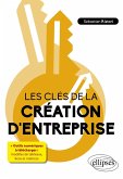 Les clés de la création d'entreprise (eBook, ePUB)