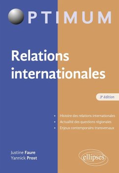 Relations internationales - 3e édition (eBook, ePUB) - Faure, Justine; Prost, Yannick Relations internationales - 3e édition (eBook, ePUB) - Faure, Justine; Prost, Yannick