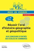 Réussir l'oral d'histoire-géographie et géopolitique aux concours d'entrée des écoles de commerce . nouvelle édition conforme au nouveau programme (eBook, PDF)