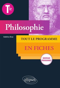 Philosophie - Terminale - Tout le programme en fiches - Nouveaux programmes (eBook, ePUB) - Braz, Adelino Philosophie - Terminale - Tout le programme en fiches - Nouveaux programmes (eBook, ePUB) - Braz, Adelino