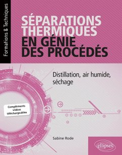Séparations thermiques en génie des procédés - Distillation, air humide, séchage (eBook, PDF) - Rode, Sabine Séparations thermiques en génie des procédés - Distillation, air humide, séchage (eBook, PDF) - Rode, Sabine