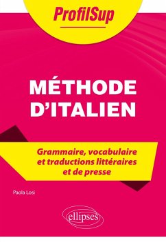 Méthode d'italien - Grammaire, vocabulaire et traductions littéraires et de presse (eBook, PDF) - Losi, Paola