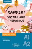 Kanpeki. Vocabulaire thématique japonais avec exercices et jeux corrigés. A1-A2 (eBook, PDF) Kanpeki. Vocabulaire thématique japonais avec exercices et jeux corrigés. A1-A2 (eBook, PDF)