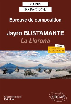 CAPES espagnol. Épreuve de composition 2021. Jayro Bustamante : La Llorona (2019) (eBook, PDF) - Diaz, Elvire; Collectif