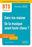 BTS Français - Culture générale et expression - 1. Dans ma maison -2. De la musique avant toute chose ? - Examen 2022 (eBook, ePUB) BTS Français - Culture générale et expression - 1. Dans ma maison -2. De la musique avant toute chose ? - Examen 2022 (eBook, ePUB)
