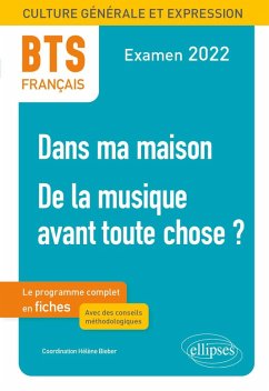 BTS Français - Culture générale et expression - 1. Dans ma maison -2. De la musique avant toute chose ? - Examen 2022 (eBook, ePUB) - Bieber, Hélène; Collectif