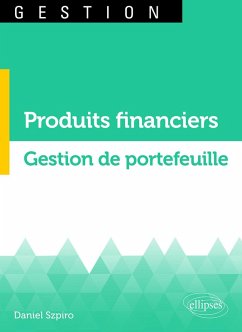 Produits financiers. Gestion de portefeuille (eBook, PDF) - Szpiro, Daniel Produits financiers. Gestion de portefeuille (eBook, PDF) - Szpiro, Daniel