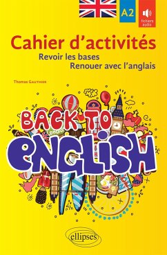 Cover Back to English. Cahier d'activités A2 pour revoir les bases ou renouer avec l'anglais (eBook, ePUB)