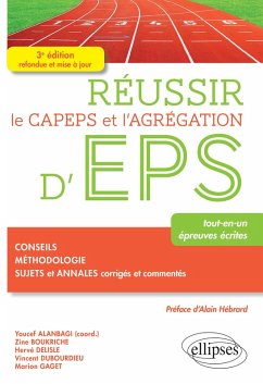 Réussir le CAPEPS et l'agrégation d'EPS - 3e édition (eBook, ePUB) - Al Anbagi, Youcef; Boukriche, Zine; Delisle, Hervé; Dubourdieu, Vincent; Gaget, Marion