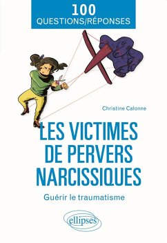 Les victimes de pervers narcissiques - Guérir le traumatisme (eBook, ePUB) - Calonne, Christine