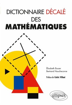 Dictionnaire décalé des mathématiques (eBook, PDF) - Busser, Elisabeth; Hauchecorne, Bertrand