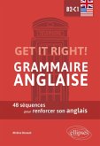 Get it right! Grammaire anglaise. 48 séquences pour renforcer son anglais. B2-C1 (eBook, PDF)