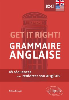 Get it right! Grammaire anglaise. 48 séquences pour renforcer son anglais. B2-C1 (eBook, PDF) - Davoudi, Afchine