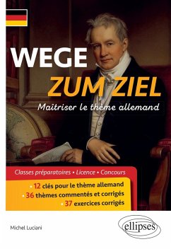 WEGE ZUM ZIEL. Maîtriser le thème allemand (eBook, ePUB) - Luciani, Michel