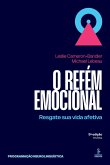 O refém emocional (eBook, ePUB)