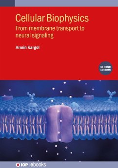 Cellular Biophysics (Second Edition) (eBook, ePUB) - Kargol, Armin