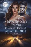 Rivendicato dal mio predestinato Alfa Proibito (eBook, ePUB)