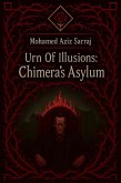 Urn Of Illusions: Chimera's Asylum (eBook, ePUB)
