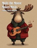 Molly the Moose Makes Music (eBook, ePUB)