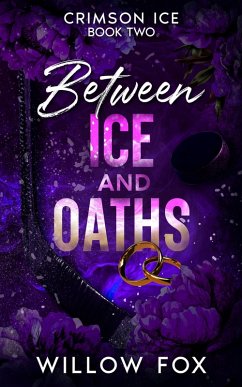 Between Ice and Oaths (Crimson Ice, #2) (eBook, ePUB) - Fox, Willow; West, Allison