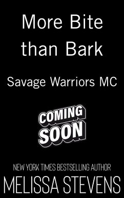 More Bite than Bark (Savage Warriors MC, #1) (eBook, ePUB) - Stevens, Melissa