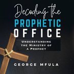 Decoding the Prophetic Office (eBook, ePUB)